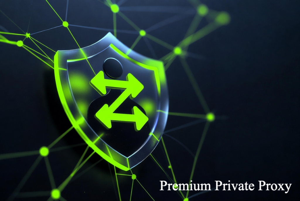 Premium Private Proxy